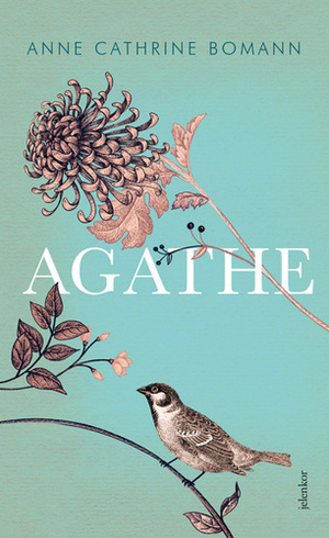 Agathe by Anne Cathrine Bomann