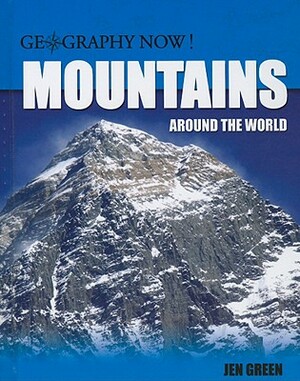 Mountains Around the World by Jen Green