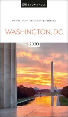 DK Eyewitness Washington, DC: 2020 by DK Eyewitness