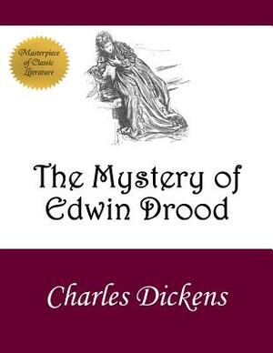 The Mystery of Edwin Drood: Illustrated Edition by Charles Dickens