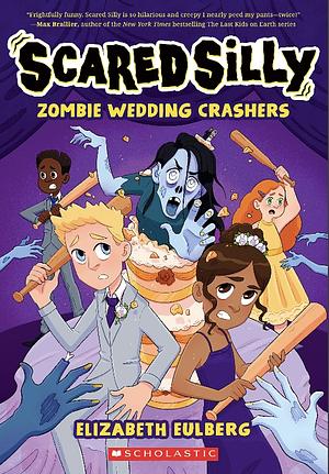 Zombie Wedding Crashers by Elizabeth Eulberg