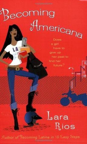 Becoming Americana by Lara Rios