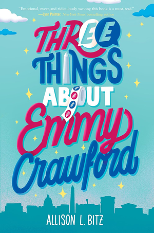 Three Things About Emmy Crawford  by Allison L. Bitz