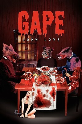 Gape by John Love