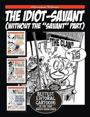 The Idiot-Savant: (Without The Savant Part) by Joe King