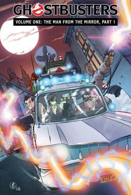 Ghostbusters Volume 1: The Man from the Mirror, Part 1 by Erik Burnham