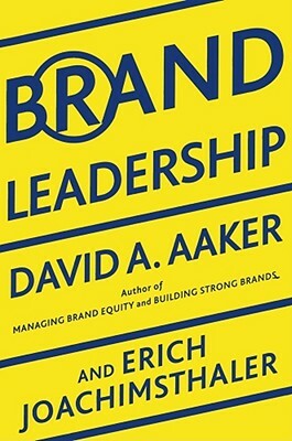 Brand Leadership by David A. Aaker, Erich Joachimsthaler