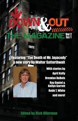 Down & Out: The Magazine Volume 2 Issue 1 by Walter Satterthwait