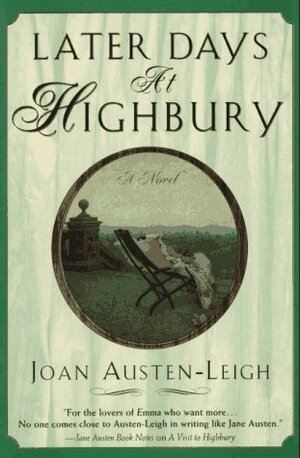 Later Days at Highbury by Joan Austen-Leigh