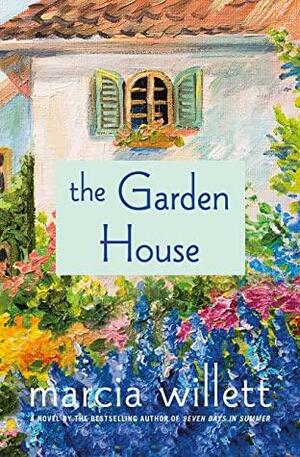 The Garden House: A Novel by Marcia Willett