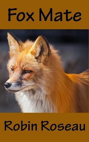 Fox Mate by Robin Roseau