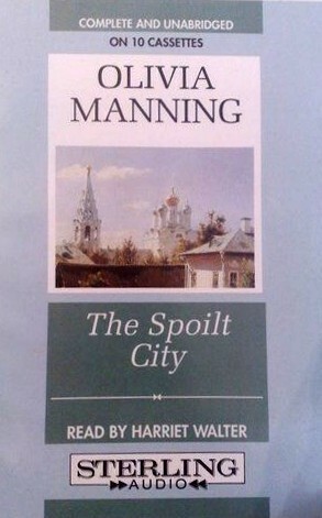 The Spoilt City by Olivia Manning