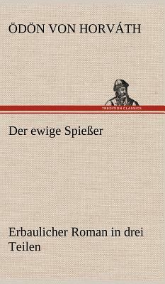 Der Ewige Spiesser by Ödön von Horváth