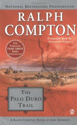 The Palo Duro Trail by Jory Sherman, Ralph Compton
