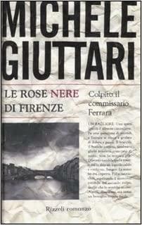 Le rose nere di Firenze by Michele Giuttari