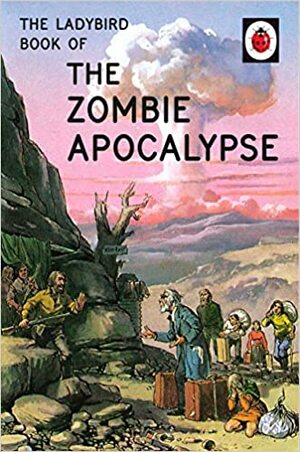 The Ladybird Book of the Zombie Apocalypse by Joel Morris, Jason Hazeley