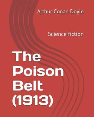 The Poison Belt (1913): Science Fiction by Arthur Conan Doyle