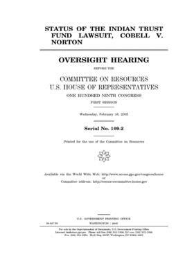 Status of the Indian Trust Fund Lawsuit, Cobell v. Norton by Committee on Resources (house), United States House of Representatives, United States Congress
