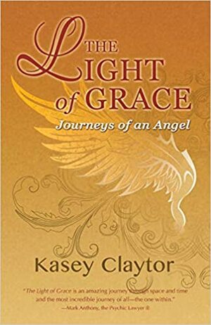 The Light of Grace by Kasey Claytor