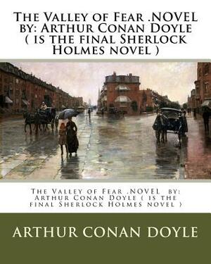 The Valley of Fear by Arthur Conan Doyle