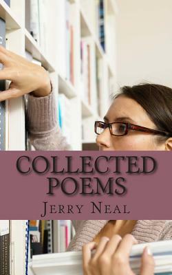 Collected Poems by Jerry D. Neal