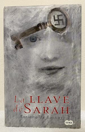 La llave de Sarah by Tatiana de Rosnay