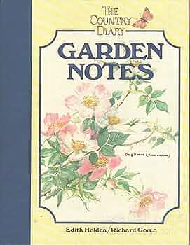 The Country Diary Garden Notes by Edith Holden, Richard Gorer, Gener