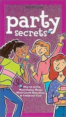 Party Secrets: Who to Invite, Must-Dance Music, Most-Loved Munchies & Foolproof Fun! by Sarah Jane Brian