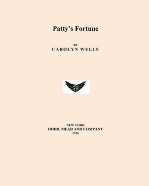 Patty's Fortune by Carolyn Wells