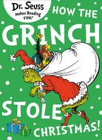 How The Grinch Stole Christmas by Dr. Seuss