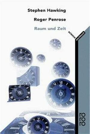 Raum und Zeit by Roger Penrose, Stephen Hawking