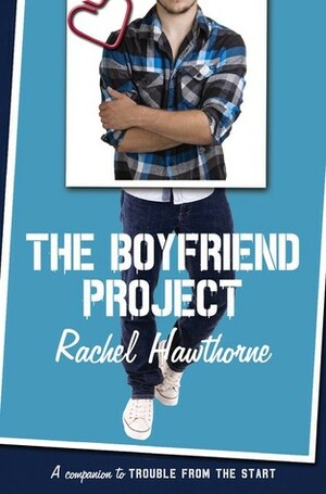 The Boyfriend Project by Rachel Hawthorne