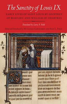 The Sanctity of Louis IX by Cecilia Gaposchkin