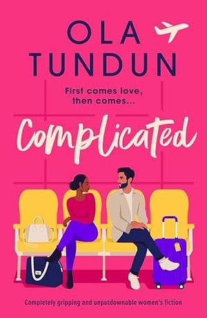 Complicated  by Ola Tundun