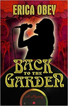 Back to the Garden by Erica Obey