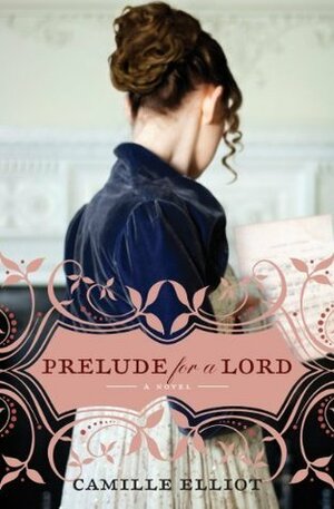 Prelude for a Lord by Camy Tang, Camille Elliot