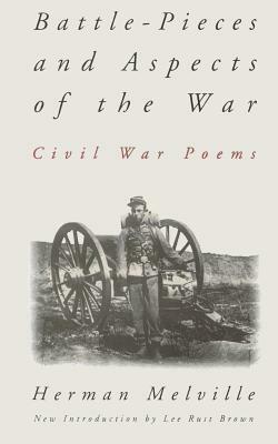 Battle-Pieces and Aspects of the War: Civil War Poems by Herman Melville