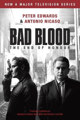 Bad Blood (Business or Blood TV Tie-In): Business or Blood: Mafia Boss Vito Rizzuto's Last War by Antonio Nicaso, Peter Edwards