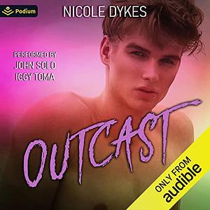 Outcast by Nicole Dykes