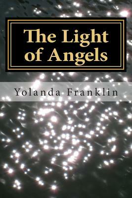 The Light of Angels by Yolanda Franklin