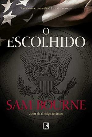 O Escolhido by Sam Bourne