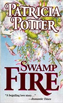 Swamp Fire by Patricia Potter