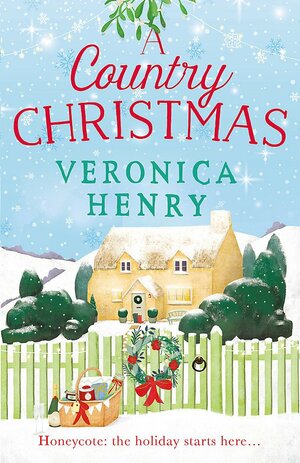 A Country Christmas by Veronica Henry