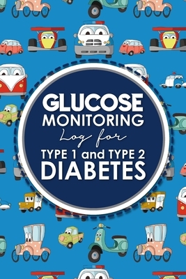 Glucose Monitoring Log for Type 1 and Type 2 Diabetes: Blood Glucose Levels Log Sheet, Daily Blood Glucose Log Sheet, Diabetic Glucose Monitor, Cute C by Rogue Plus Publishing