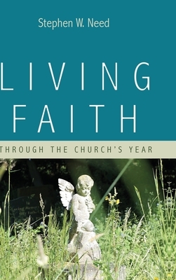 Living Faith by Stephen W. Need