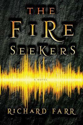 The Fire Seekers by Richard Farr