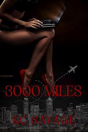 3000 miles by K.C. Savage