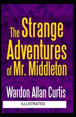 The Strange Adventures of Mr. Middleton Illustrated by Wardon Allan Curtis