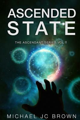 Ascended State by Michael Jc Brown