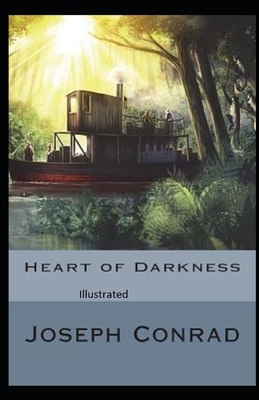 Heart of Darkness Illustrated by Joseph Conrad